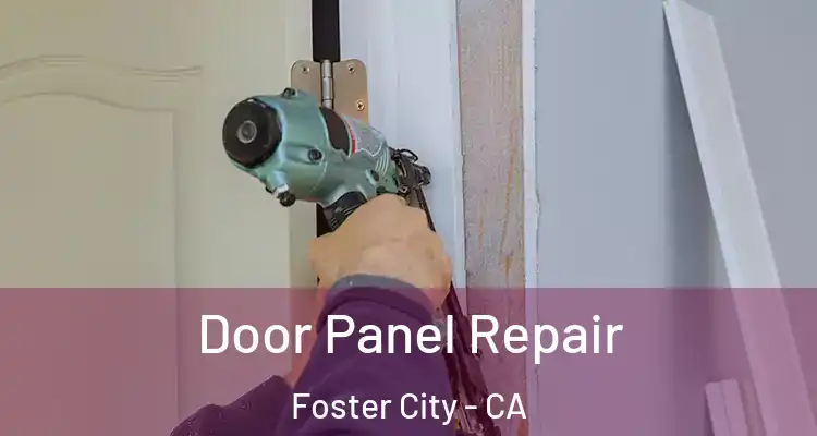  Door Panel Repair Foster City - CA