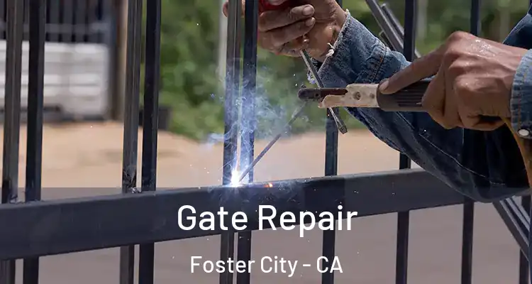  Gate Repair Foster City - CA