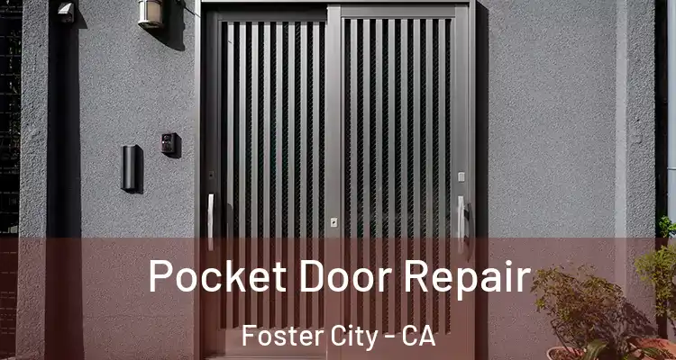  Pocket Door Repair Foster City - CA