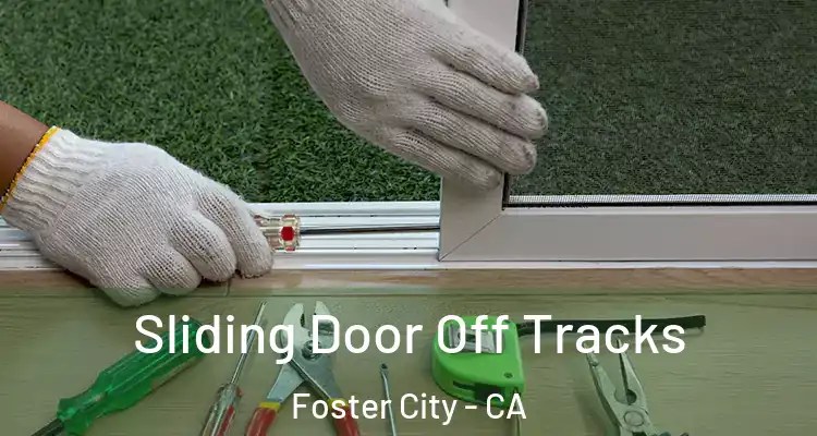  Sliding Door Off Tracks Foster City - CA